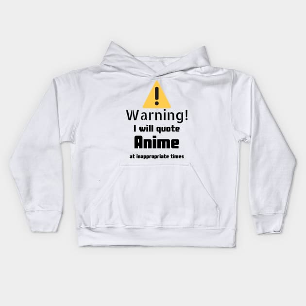 Anime quotes Warning Kids Hoodie by DennisMcCarson